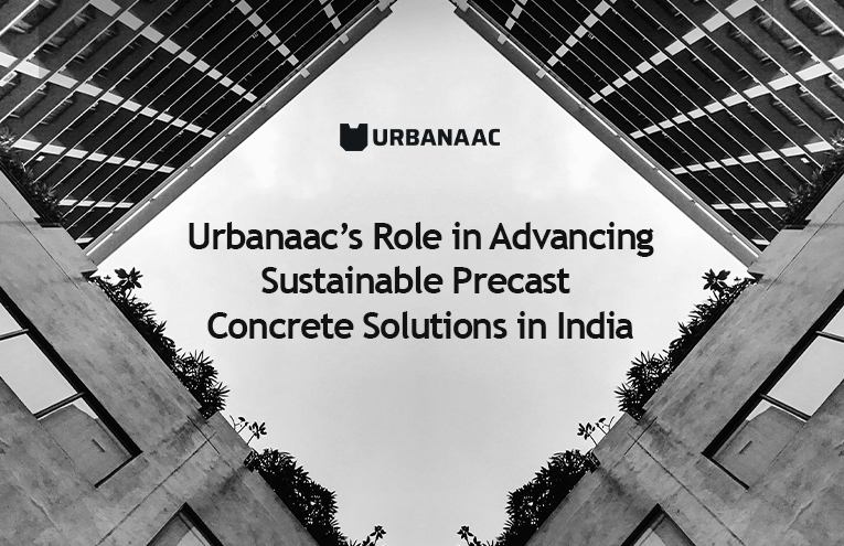 sustainable precast construction india urbanaac